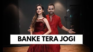 BANKE TERA JOGI  Bollywood Dance Cover  Tejas amp Ishpreet [upl. by Zurc]