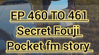 secret fauji episode 460 to 461  pocket fm story Storiescomedyhubs viral tranding secretfauji [upl. by Adelheid]