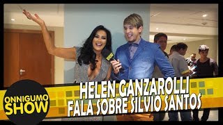 Helen Ganzarolli fala de Silvio Santos [upl. by Ardni]