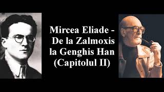 Mircea Eliade  De la Zalmoxis la Genghis Han Partea 2 [upl. by Alderson494]