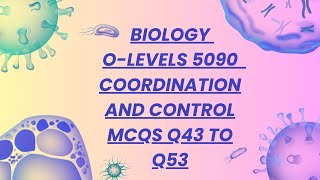 Biology O levels 5090  Coordination and Control MCQS Q4353 [upl. by Damali]