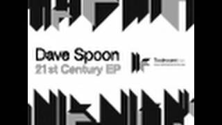 Dave Spoon  21st Century  Original [upl. by Enileuqcaj]