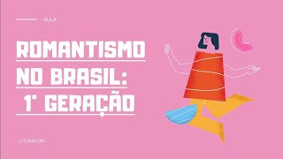 ROMANTISMO NO BRASIL 1° GERAÇÃO  NACIONALISTA OU INDIANISTA AULA DE LITERATURA [upl. by Indys]