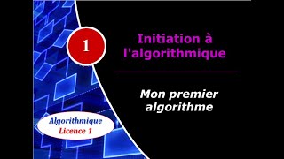 1 Initiation à lalgorithmique  Mon premier algorithme [upl. by Asila96]