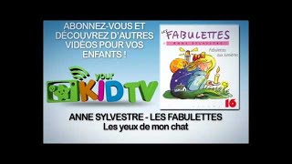 Anne Sylvestre  Les yeux de mon chat  Les Fabulettes  YourKidTv [upl. by Weidman]