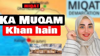 Miqat Kise Kahate Hain  Miqat Locations to wear Ihram for Umrah  Ihram ka Lia MIQAT ki Malumat [upl. by Sivat]