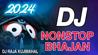 Odia Bhajan Song Dj Non Stop 2024 Ratha Yatra Special Non stop  Dj Raja Kujimahal [upl. by Sallee]