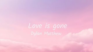 SLANDER Love is gone song lyrics by Dylan Matthew and slander [upl. by Finny]