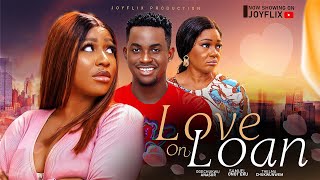 LOVE ON LOAN  Nigerian Movies 2024 Latest Full Movies Ogechukwu Anasor Samuel Onot Thelma Olu [upl. by Harpole]