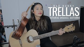 TRELLAS  Bad Bunny  Tutorial Guitarra Ukulele [upl. by Leterg80]