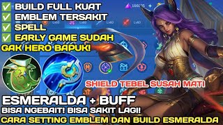 ESMERALDA BUFF  CARA SETTING EMBLEM DAN BUILD ESMERALDA TERSAKIT 2023  ESMERALDA EMBLEM BARU [upl. by Marylinda338]