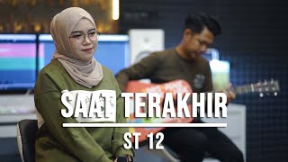 SAAT TERAKHIR  ST 12 LIVE COVER INDAH YASTAMI [upl. by Hpesojnhoj389]