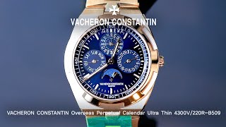 Vacheron Constantin Overseas Perpetual Calendar 4300V220RB509  Eleven Eleven NY 1111NY [upl. by Niboc]