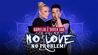 KAMELIA SYPER SA6  NO LOVE NO PROBLEM OFFICIAL 4K VIDEO 2023 [upl. by Yngiram]