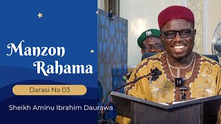 Manzon Rahama Darasi Na 03  Sheikh Aminu Ibrahim Daurawa [upl. by Airtal]