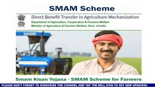 Sub Mission On Agriculture Mechanization SMAM YOJANA Explained in Detailed WayAgricultural scheme [upl. by Eggett]