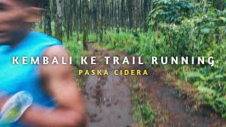 KEMBALI TRAIL RUNNING PASKA CIDERA ANKLE SPRAIN [upl. by Bergh]