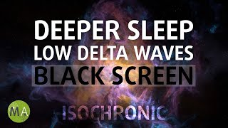 Deep Sleep Ambience with Low Delta Isochronic Tones  Black Screen [upl. by Haeel903]