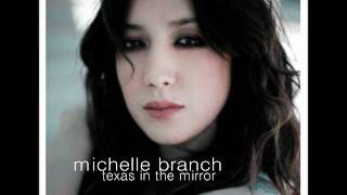 Michelle Branch Texas in the Mirror [upl. by Ellehsat]