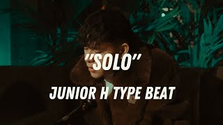 quotSOLOquot Junior H Type Beat  Corrido Instrumental [upl. by Zilada]