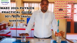 Waec 2024 PHYSICS PRACTICAL guide99 likely questionsThe procedurethe graph and precautions [upl. by Ribble]