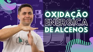 OXIDAÇÃO ENÉRGICA DE ALCENOS  APRENDA RÁPIDO [upl. by Adnesor556]