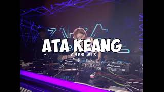 Ata Keang Ando Mix BMR Stylenewremix [upl. by Akoyn286]