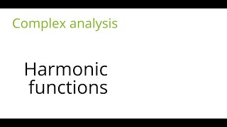 Complex analysis Harmonic functions [upl. by Gary]