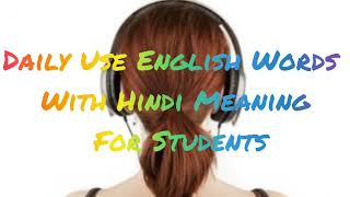 Common English words used in Daily Life with Hindi MeaningBest Word Meaning English to Hindi audio [upl. by Anawit385]