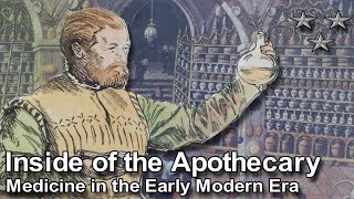 Inside of the Apothecary  Medicine in the Early Modern Era [upl. by Oiliruam]