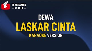 Laskar Cinta  Dewa 19 Karaoke [upl. by Neitsabes576]