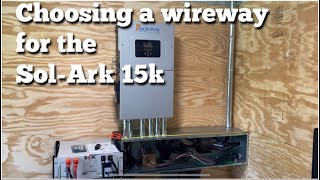 Choosing a Wireway for the SolArk15k [upl. by Netsrijk]