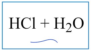 HCl  H2O Hydrochloric acid plus Water [upl. by Winne144]