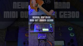 NEURAL DSP NANO MIDI OUT MOOER GE300 neuraldsp guitar guitarist guitartutorial nanocortex [upl. by Anirtak]