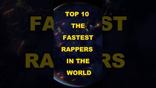 Top 10 the fastest rappers in the world top top10 viral world shorts [upl. by Catriona]