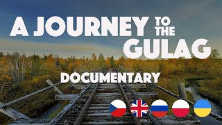 Cesta do Gulagu  A Journey to the Gulag [upl. by Nnylyahs471]