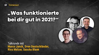 Was funktionierte bei dir gut in 2021  Talkrunde [upl. by Harewood]