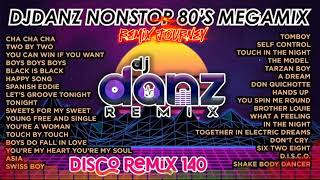 80S DANCE HITS DISCO MEGAMIX NONSTOP DJDANZ REMIX [upl. by Oralia759]