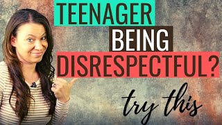 Parenting Teens 3 Keys for Dealing with Your Teenager’s Disrespectful Behavior [upl. by Lennahs318]