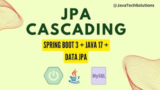 How JPA Cascading work  Implement JPA Cascading using Spring Boot 3  Java 17 [upl. by Yvehc]