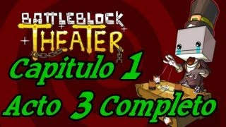 Battleblock Theater Español Guia completa HD Capitulo 1 Acto 3 Completo [upl. by Ayihsa]