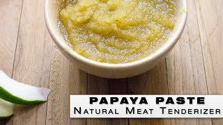 Papaya Paste  Natural Meat tenderizer  How to make amp store papaya paste [upl. by Nyllij]