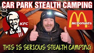 STEALTH CAMPING KFC amp MCDONALDS CAR PARK [upl. by Annibo]