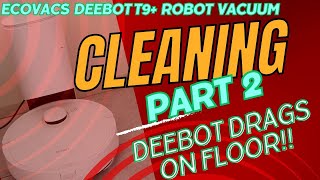 ECOVACS DEEBOT T9 Cleaning Part 2 Why Robot Vacuum drags on floor amp its resolution [upl. by Appolonia]