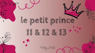 le petit prince 👑chap 11  12  13 [upl. by Noreik247]