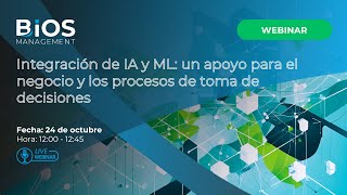 WEBINAR  Integración de IA y ML Un apoyo para el negocio y los procesos de toma de decisiones [upl. by Bartlett808]