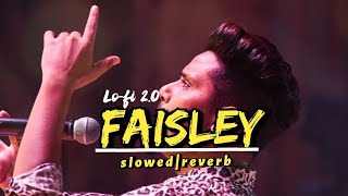 Faisley Ni FaasleKamal KhanSlowedReverbLofi 20lofi slowed share love viral youtube song [upl. by Parthenia]