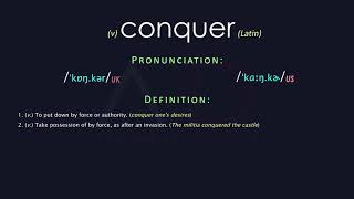 Conquer Meaning And Pronunciation  Audio Dictionary [upl. by Henka]