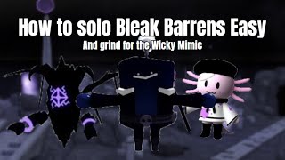 How To Solo Bleak Barrens Easy And Grind For Wicky Mimic Fast Tower Heroes [upl. by Eirret570]