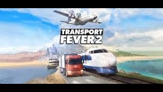 Transport Fever 2  Vancouver Island  Episode 9 [upl. by Rufus]